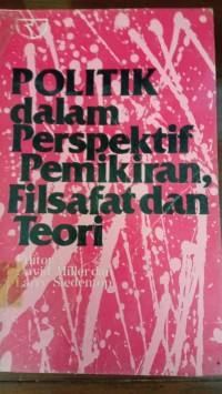 Politik Dalam Perspektif Pemikiran, Filsafat dan Teori