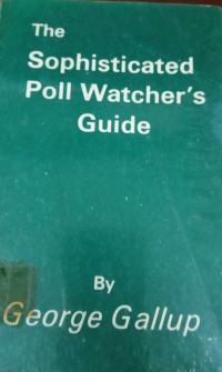 Image of The Sophisticated Poll Watcher's Guide