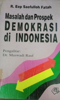 Masalah Dan Prospek Demokrasi Di Indonesia