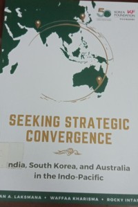 Seeking Strategic Convergence'India,South Korea, And Australia In The Indo-Pacific