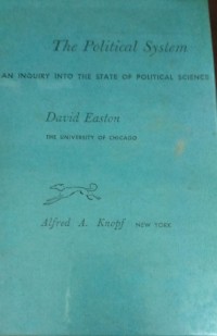 The Political System An Inquiry Into The State Of Political Science