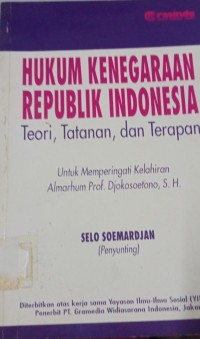 Hukum Kenegaraan Republik Indonesia teri, tatanan, dan terapan