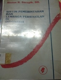 Sistim Pemerintahan dan Lembaga Perwakilan di Indonesia