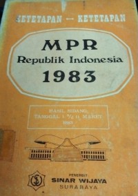 Ketetapan - Ketetapan MPR Republik Indonesia 1983