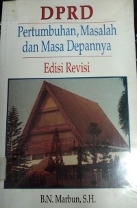 DPRD ( Pertumbuhan, Masalah dan Masa Depannya)Edisi Revisi