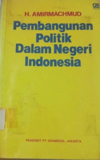 Image of Pembangunan Politik Dalam Negeri Indonesia