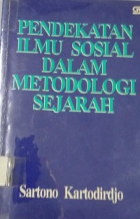 Image of Pendekatan Ilmu Sosial Dalam Metodologi Sejarah