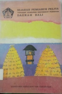 Image of Sejarah Pengaruh Pelita ; terhadap Kehidupan Masyarakat Pedesaan ; Daerah Bali