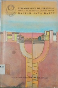 Image of Perkampungan di Perkotaan Sebagai Wujud Proses Adaptasi Sosial Daerah Jawa Barat