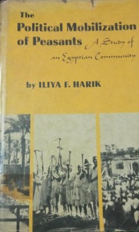 Image of The Political Mobilization of Peasants ; A Study of an Eqyptian Community
