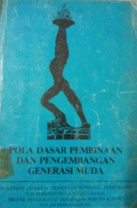 Pola Dasar Pembinaan dan Pengembangan Generasi Muda