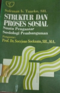 Struktur Dan Proses Sosial ; Suatu Pengantar Sosiologi Pembangunan