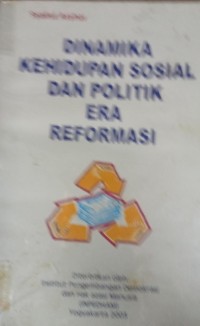 Image of Dinamika Kehidupan Sosial dan Politik Era Reformasi