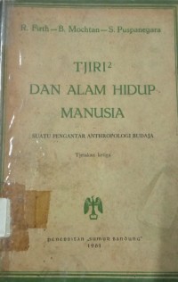 Tjiri2 dan Alam Hidup Manusia : Suatu Pengantar Anthropologi Budaya