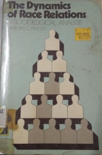 Image of The Dynamics Of Race Relations ; A Sociological Analysis