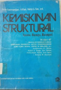 Kemiskinan Struktural ; Suatu Bunga Rampai