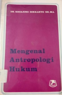 Mengenal Antropologi Hukum