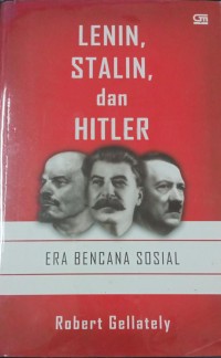 Lenin,Stalin Dan Hitler ( Era Bencana Sosial)