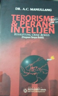 Image of Terorisme & Perang Intelijen ; Behauptung Ohne Beweis (Dugaan Tanpa Bukti)
