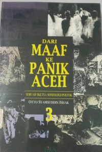 Dari Maaf ke Panik Aceh ; Sebuah Sketsa Sosiologi-Politik 3