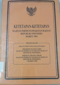 Image of Ketetapan-Ketetapan Majelis Permusyawaratan Rakyat Republik Indonesia Maret 1993