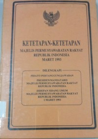 Ketetapan-Ketetapan Majelis Permusyawaratan Rakyat Republik Indonesia Maret 1993