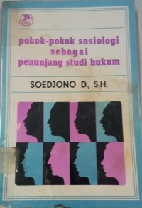 Pokok-Pokok Sosiologi Sebagai Penunjang Studi Hukum