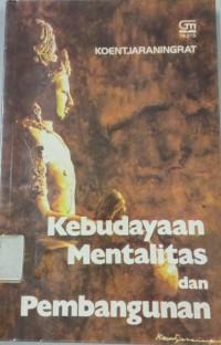 Kebudayaan Mentalitas dan Pembangunan