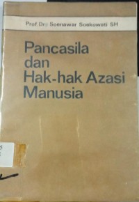 Pancasila dan Hak - Hak Azasi Manusia