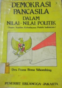 Demokrasi Pancasila Dalam Nilai - Nilai Politik