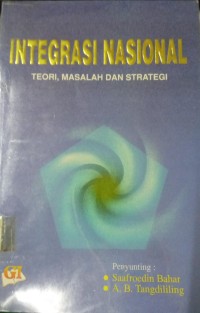 Image of INTEGRASI NASIONAL (Teori, Masalah dan Strategi)