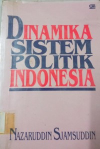 Dinamika Sistem Politik Indonesia