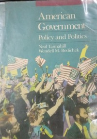 American Goverment ( Policy and Politics )