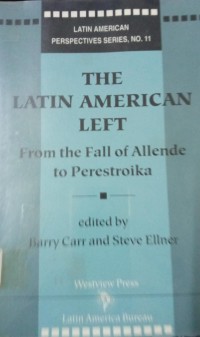 Image of The Latin American Left : From the Fall of Allende to Perestroika