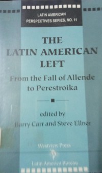 The Latin American Left : From the Fall of Allende to Perestroika