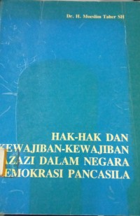 Hak - Hak Dan Kewajiban - Kewajiban Azazi Dalam Negara Demokrasi Pancasila