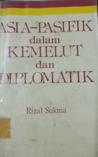 Asia - Pasifik dalam Kemelut dan Diplomatik