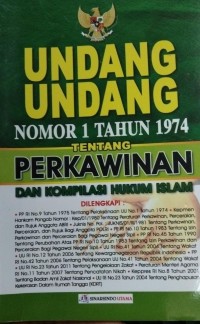 Undang Undang Nomor 1 Tahun 1974 Tentang Perkawinan Dan Kompilasi Hukum Islam Di Lengkapi