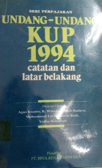 Undang - Undnag KUP 1994 ( Catatan dan Latar Belakang )