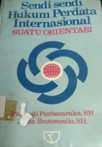 Image of Sendi - Sendi Hukum Perdata Internasional Suatu Orientasi