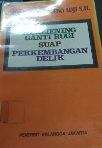 Herziening Ganti Rugi Suap Perkembangan Delik