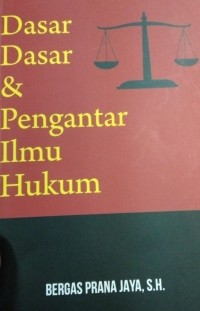 Dasar Dasar&Pengantar Ilmu Hukum