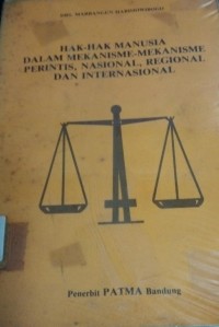 Image of Hak - Hak Manusia Dalam MEkanisme - Mekanisme Perintis, Nasional, Regional dan Internasional