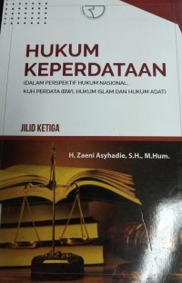 Hukum Keperdataan ( Dalam Perspektif Hukum Nasional, KUH Perdata ( BW), Hukum Islam Dan Hukum Adat ) Jilid III