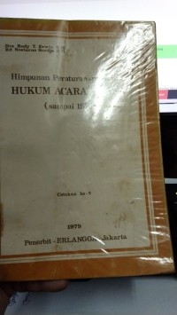 Himpunan Peraturan - Peraturan Hukum Acara Pidana ( Sampai 1978 )