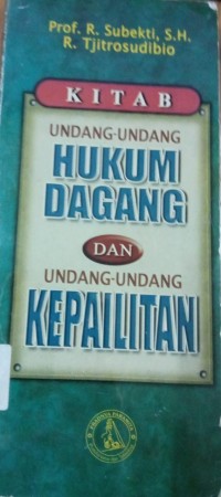 Kittab Undang-Undang Hukum Dagang dan Undang-Undang Kepailitan