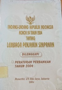 Undang-Undang Republik Indonesia Nomor 24 Tahun 2004 Tentang Lembaga Penjamin Simpanan