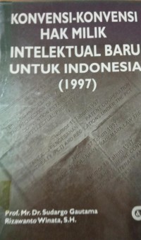 Konvensi - Konvensi Hak Milik Intelektual Baru Untuk Indonesia ( 1977 )