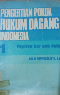 Image of Pengertian Pokok Hukum Dagang Indonesia ( Hukum Surat Berharga ) ( 1,2,3,4,5,6,7,8   )