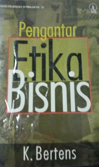 Image of Pengantar Etika Bisnis ; Seri Filsafat Atmajaya 21